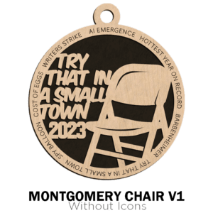 Engraved wooden ornament with the text "try that in a small town 2023" and an illustration of a chair, labeled "Montgomery Chair V1 without icons from Brothers DooDads.